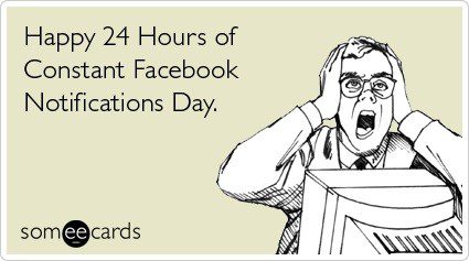 24 Hours Of Facebook Notifications - Birthday E-Card