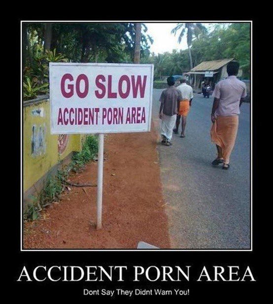 Accident Porn Area - Funny Caption Picture