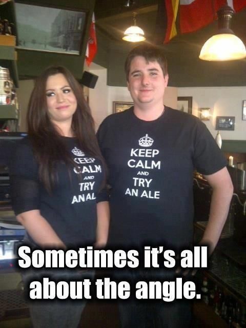Sometimes It's All About The Angle - funny T-Shirt Meme