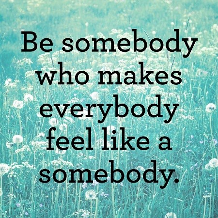 be somebody