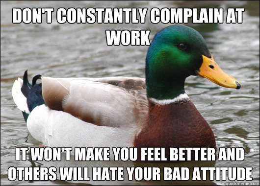 Don't Complain At Work - Work Meme