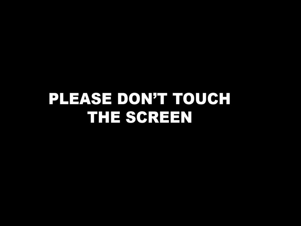Please Don't Touch This Screen - Funny Wallpaper