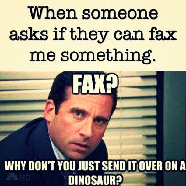 When Someone Asks If They Can Fax Me Something - The Office Meme