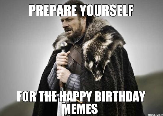 Game Of Thrones Birthday Meme