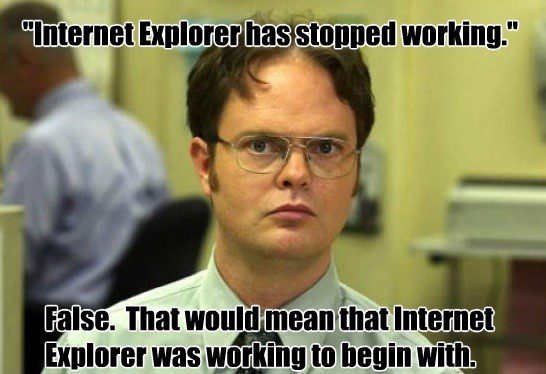 Internet Explorer Has Stopped Working - The Office Meme