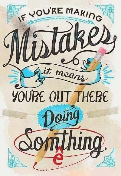 Making Mistakes - uplifting quotes