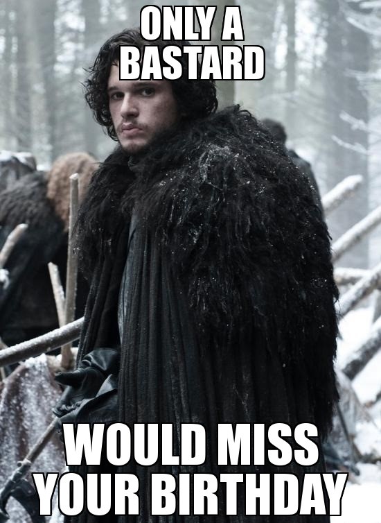 Jon Snow Game Of Thrones birthday meme