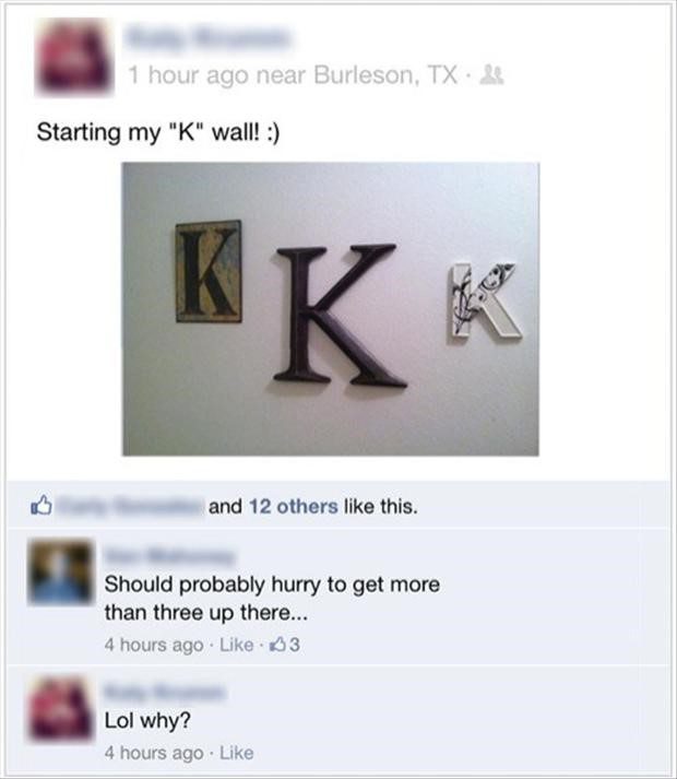 My "K" Wall - Funny Facebook Post