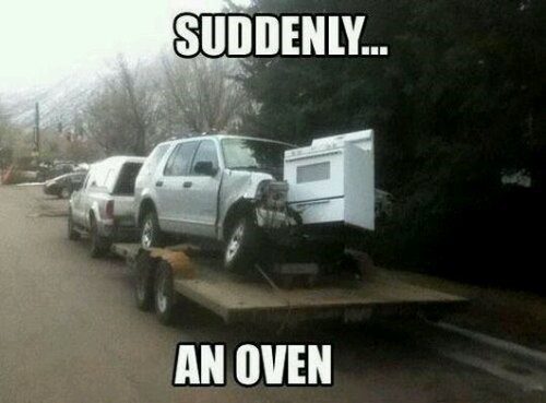 Suddenly An Oven - Funny Caption Photo - Meme