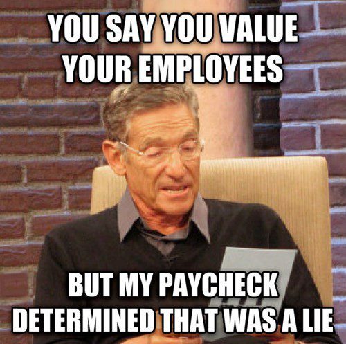 You Value Your Employees - Funny Work Meme