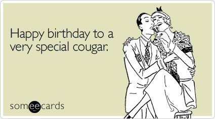 Happy Birthday To A Very Special Cougar - Happy Birthday E-Card