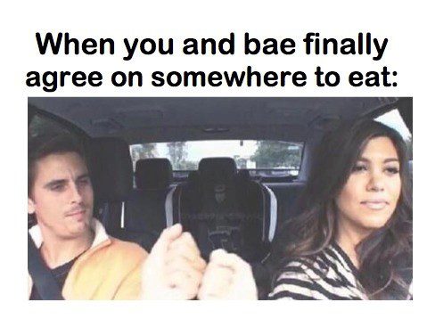 Finally Agree On Somewhere To Eat - relationship meme