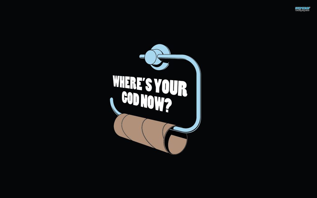 Where's Your God Now - Funny Wallpaper Desktop Background
