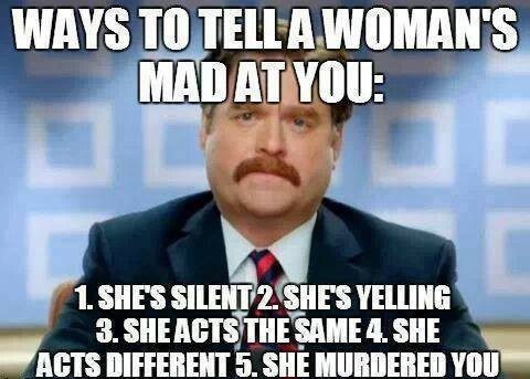 Ways To Tell If A Woman Is Mad At You - Relationship Meme