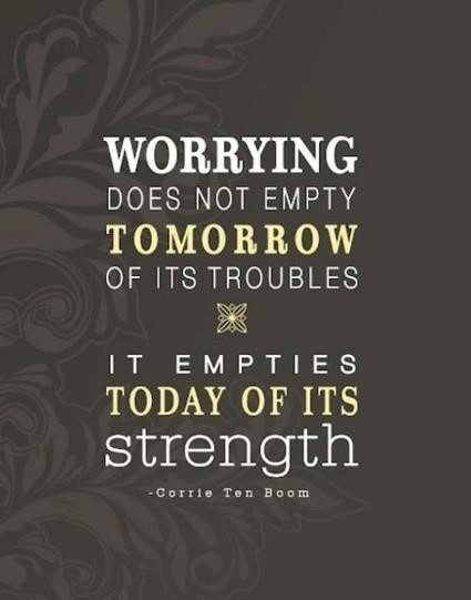 Worrying - Uplifting Quote