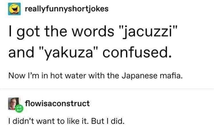 Got The Words Jacuzzi And Yakuza Confused
