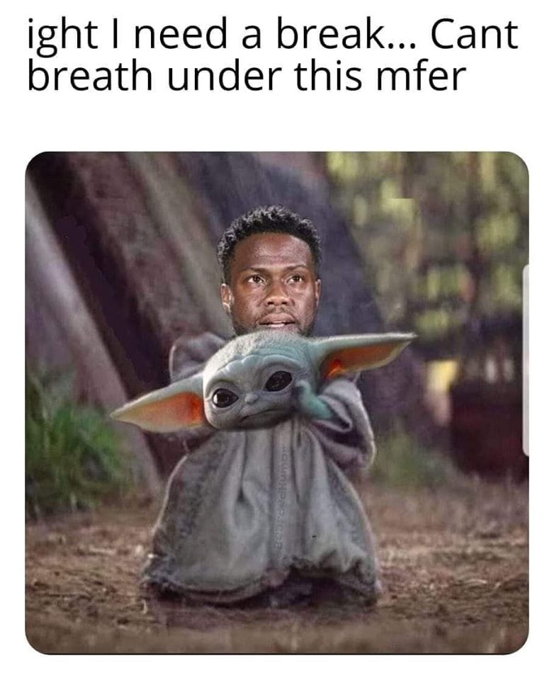 Kevin Needs A Break Baby Yoda Meme