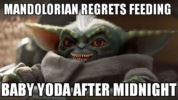 Regrets Feeding Baby Yoda After Midnight