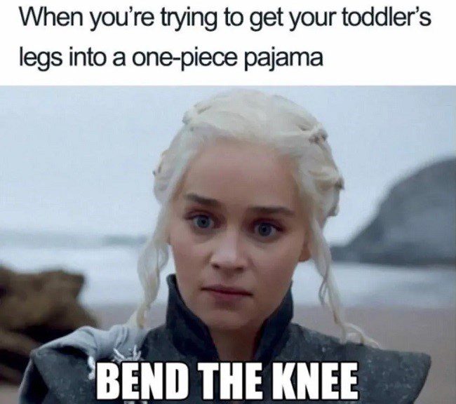 Bend The Knee - Mom Memes