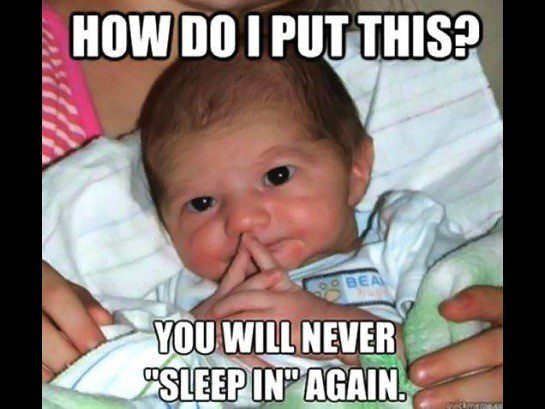 Never Sleep In Again - Mom Memes