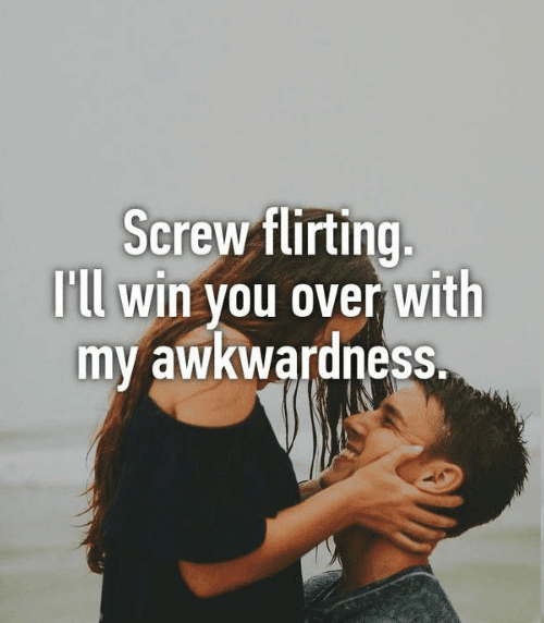 Screw Flirting