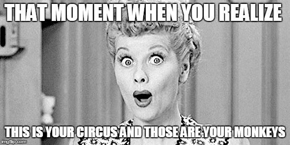 This Is Your Circus - Mom Memes